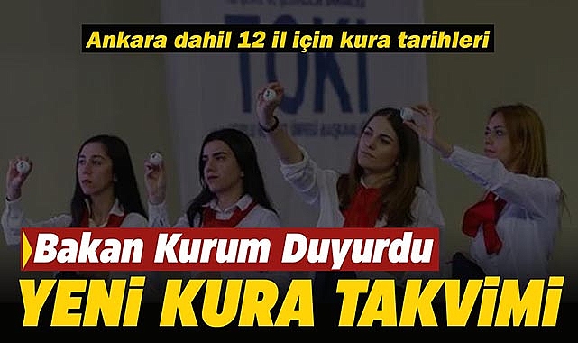 TOKİ hak sahipliği işlemi tarihleri belli olan 12 il 20 Aralık-13 Ocak2023