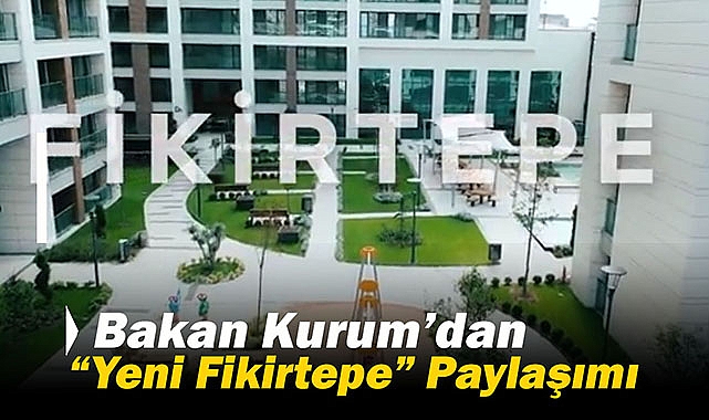 Bakan Kurum'dan son dakika "Yeni Fikirtepe" açıklaması