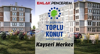 Kayseri Merkez TOKİ başvuru sonuçları listesi 2022! 79 bin başvuru kabul edildi