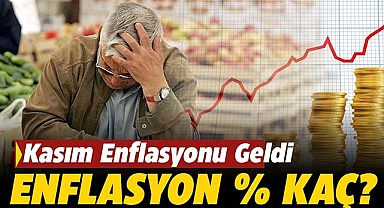 Merakla beklenen Kasım enflasyonu belli oldu