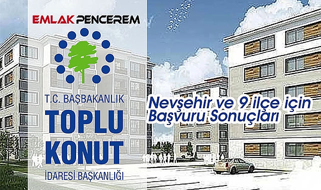 Nevşehir TOKİ başvuru sonuçları listesi açıklandı!