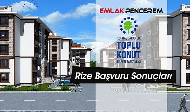 Rize TOKİ konut belirleme tarihi ne zaman, başvuru listesi...