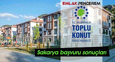 Sakarya TOKİ merak edilen kura takvimi açıklandı mı? 35 bin Sakaryalı için TOKİ başvuru sonuçları isim listesi belli oldu