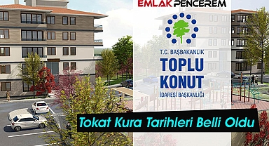 Tokat TOKİ kura çekiliş tarihi ne zaman, hangi tarihte? 1300 konutlu TOKİ Tokat kura tarihleri belli oldu...