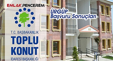 TOKİ Ürgüp başvuru sonuçlarına ilişkin flaş gelişme!