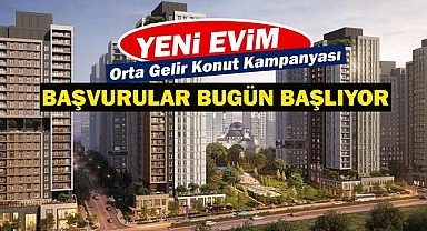 Yeni Evim Orta Gelir konut başvurusu nereden, nasıl yapılır?