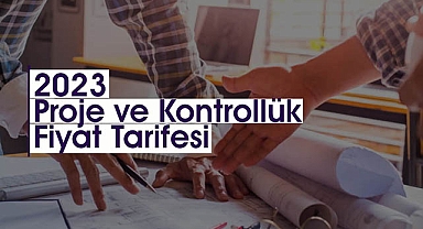 2023 Proje ve Kontrollük İşleri Fiyat Tarifesi Resmi Gazete'de