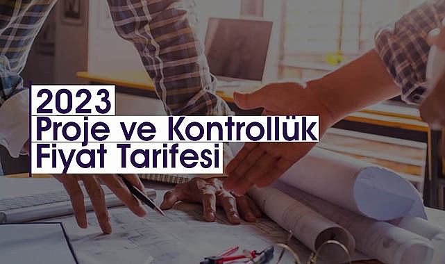 2023 Proje ve Kontrollük İşleri Fiyat Tarifesi Resmi Gazete'de