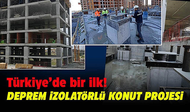 İşte Türkiye'nin ilk deprem izolatörlü konut projesi! 706 konutluk Mavera Comfort İstanbul Başakşehir'de inşa edildi...