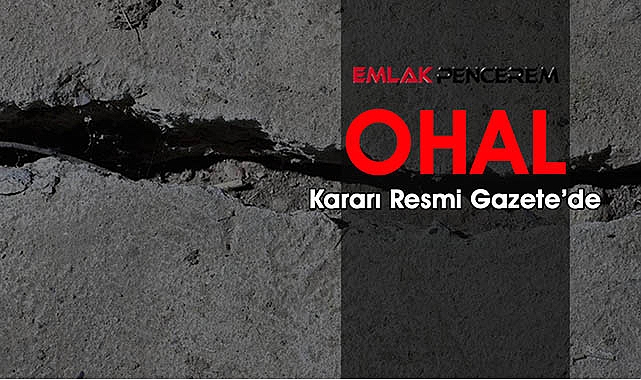 Meclis'ten geçen Olağanüstü Hal (OHAL) kararı Resmi Gazete'de