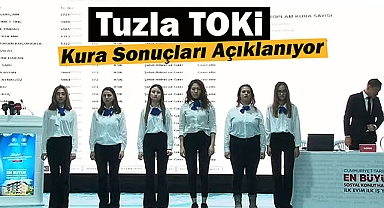 Tuzla TOKİ 2+1 ve 3+1 hak sahipleri isim listesi açıklanıyor...