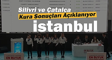 Silivri ve Çatalca'da kura heyecanı! TOKİ Silivri 200, Çatalca 450 konut kura sonuçları isim listeleri belli oldu