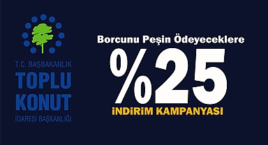 2023 TOKİ yüzde 25 indirim kampanyası başlıyor!
