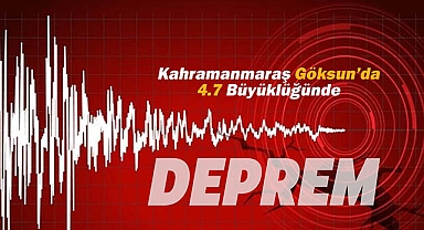 Kahramanmaraş Göksun merkezli 4.7 büyüklüğünde korkutan deprem! Son depremin ayrıntıları belli oldu...