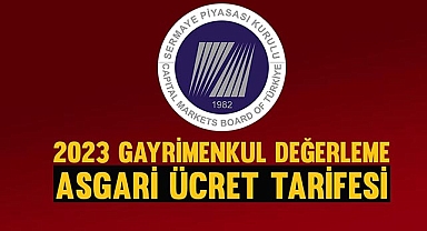 SPK, 2023 Gayrimenkul Asgari Ücret Tarifesi zamlı tarifesini yayınladı