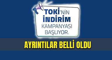 TOKİ 2023 indirim kampanyası hangi tarihte başlayacak, ne kadar sürecek? TOKİ yüzde 25 indirim şartları neler?