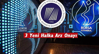 Haftanın halka arzları belli oldu. SPK, 3 yeni halka arz duyurdu...