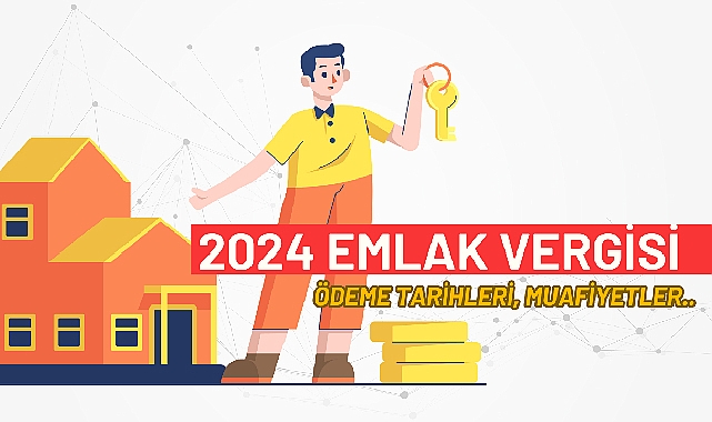 2024 Emlak Vergisi Ödeyecekler Dikkat! Emlak vergisi 2024 ödeme tarihleri, muafiyetleri belli oldu...