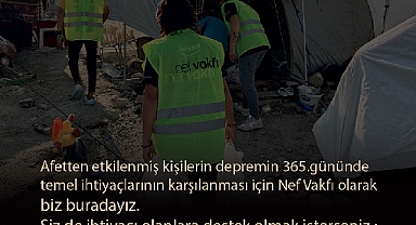 Nef Vakfı, Depremin Yaralarını Paylaşarak İyileştirmeye Devam Ediyor