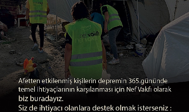 Nef Vakfı, Depremin Yaralarını Paylaşarak İyileştirmeye Devam Ediyor