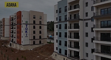 TOKİ Adana deprem evleri sahipleri belirlendi