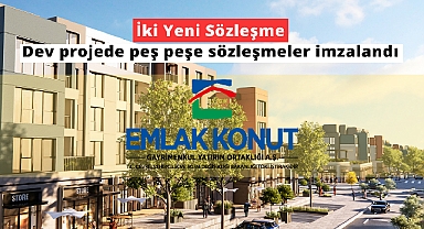 Emlak Konut GYO, İstanbul Arnavutköy'de dev projede iki yeni sözleşme imzaladı