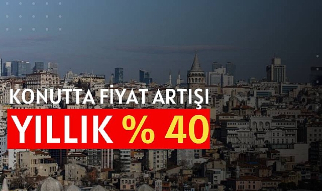 Merkez Bankası açıkladı: Mayıs'ta yıllık konut fiyatları artışı yüzde 45 oldu