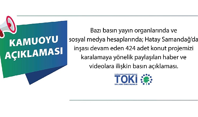 TOKİ'den 424 konutluk Hatay Samandağ projesi hakkında açıklama!