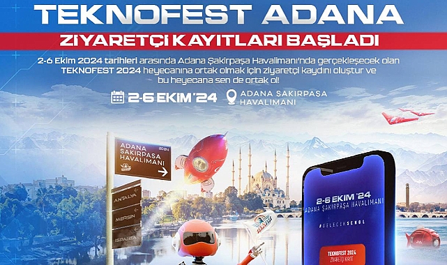 TEKNOFEST Adana'da kayıt ekranları açıldı! Teknofest ücretsiz bilet alma
