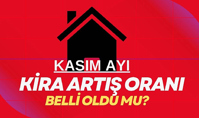Kasım'da kira artışı ne kadar yapılacak? İşyeri ve konut kira artış oranı belli oldu mu?