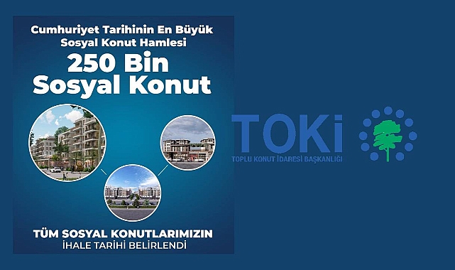 TOKİ resmen duyurdu: 250 Bin konut için düğmeye basıldı!