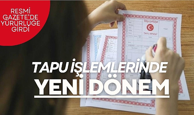 Tapu işlemleri yapacaklar dikkat! Tapuda emlak alım satımında yönetmelik değişti...