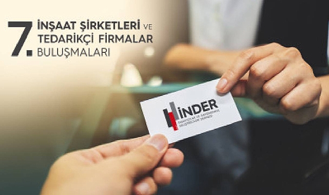 İNDER 7. İnşaat Şirketleri ve Tedarikçi Firmalar Buluşmaları 2025