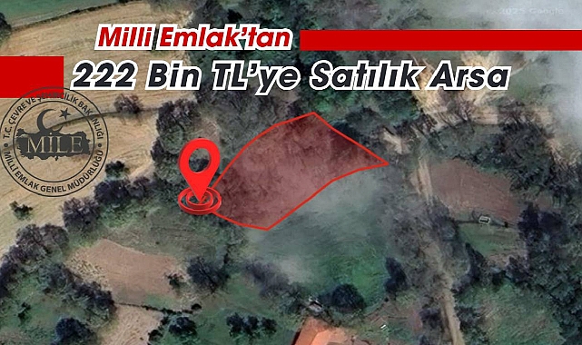 Milli Emlak 222 Bin TL'den arsa satışa çıkardı!
