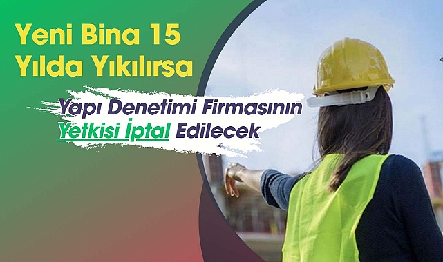 15 yılda yıkılan binanın denetleyicisinin yetkisi iptal edilecek