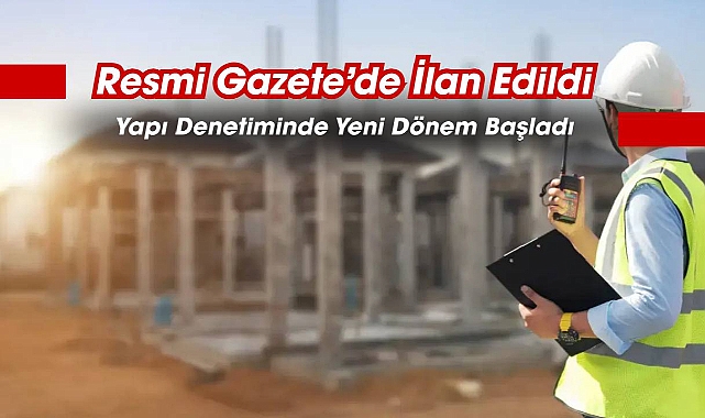 Yapı Denetimde yeni dönem