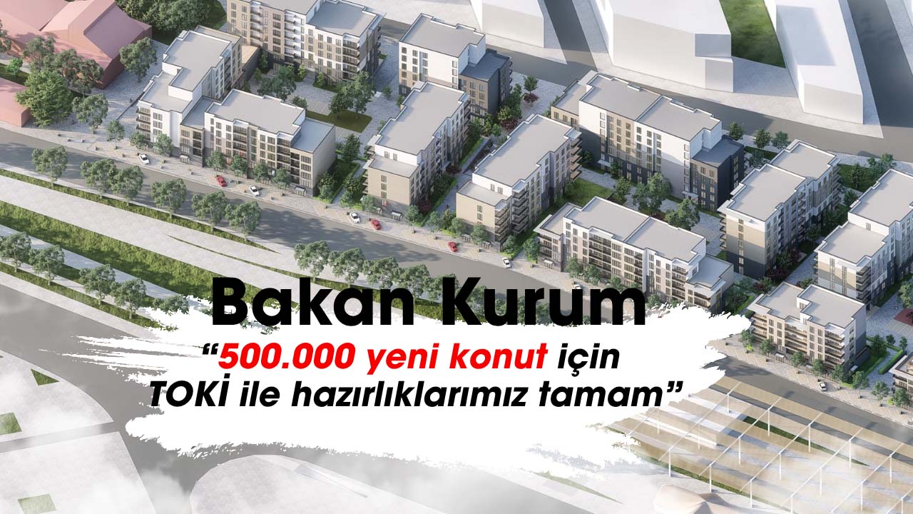 Bakan Kurum açıkladı,