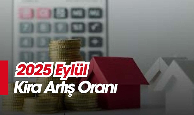 Kira artış oranı Eylül 2025