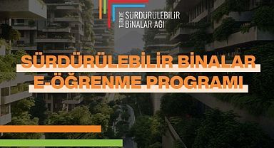 Türkiye’nin İlk Sürdürülebilir Binalar E-Öğrenme Programı
