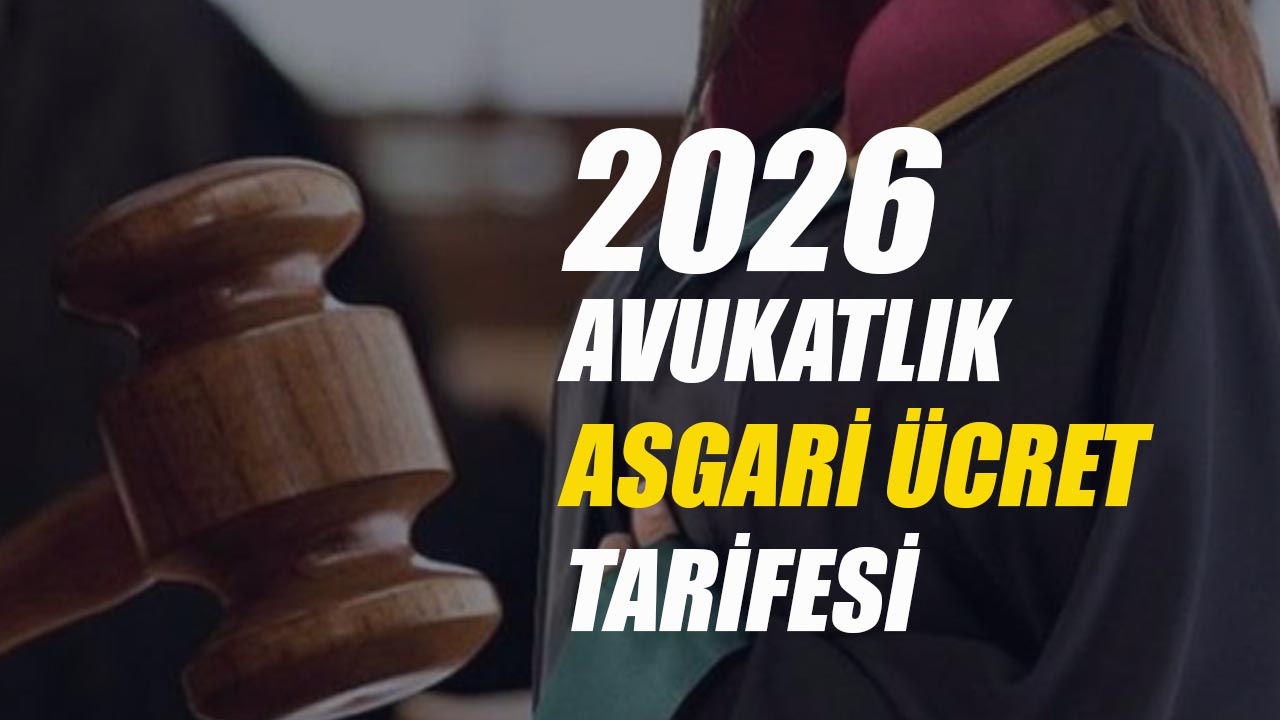 2026 Avukatlık Asgari Ücret Tarifesi Açıklandı
