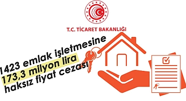 1423 emlak işletmesine 173,3 milyon lira haksız fiyat cezası kesildi
