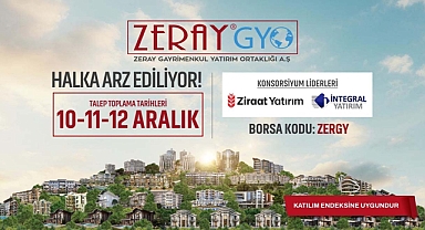 (ZERGY) Zeray GYO halka arz tarihleri 10-12 Aralık olarak açıklandı