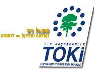 TOKİ açık arttırma ile 240 ay taksitle işyeri ve konut satacak