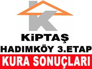 KİPTAŞ HADIMKÖY KONUT SAHİPLERİ BELİRLENDİ