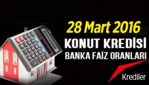 Mart ayı biterken "Konut Kredisi Faiz Oranları"nda son durum