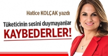 Hatice Kolçak, 'Tüketicinin sesini duymayanlar kaybeder'