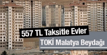 TOKİ Malatya Beydağı'nda 377 konut, kira öder gibi 557 TL taksitle satışa çıkıyor