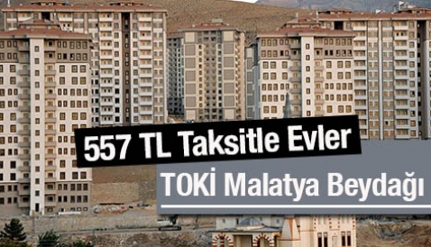 TOKİ Malatya Beydağı'nda 377 konut, kira öder gibi 557 TL taksitle satışa çıkıyor