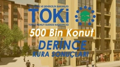 Derince TOKİ kura sonuçları 8 bin üzerinde başvuru arasından isim isim hak sahipleri belirlendi
