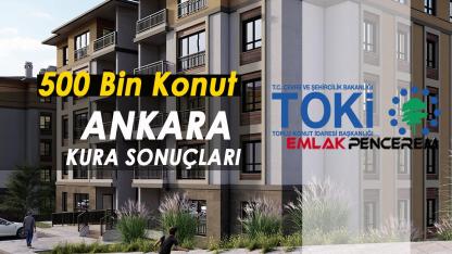 Ankara'da 240 bin başvuru arasından TOKİ kura sonuçları açıklandı